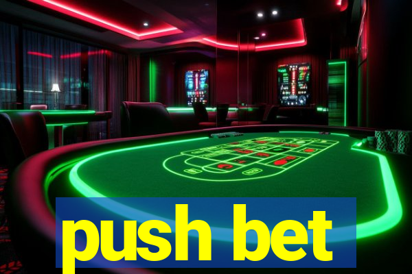 push bet
